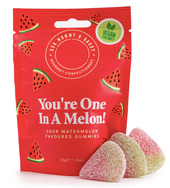 YOURE ONE IN A MELON SWEETS