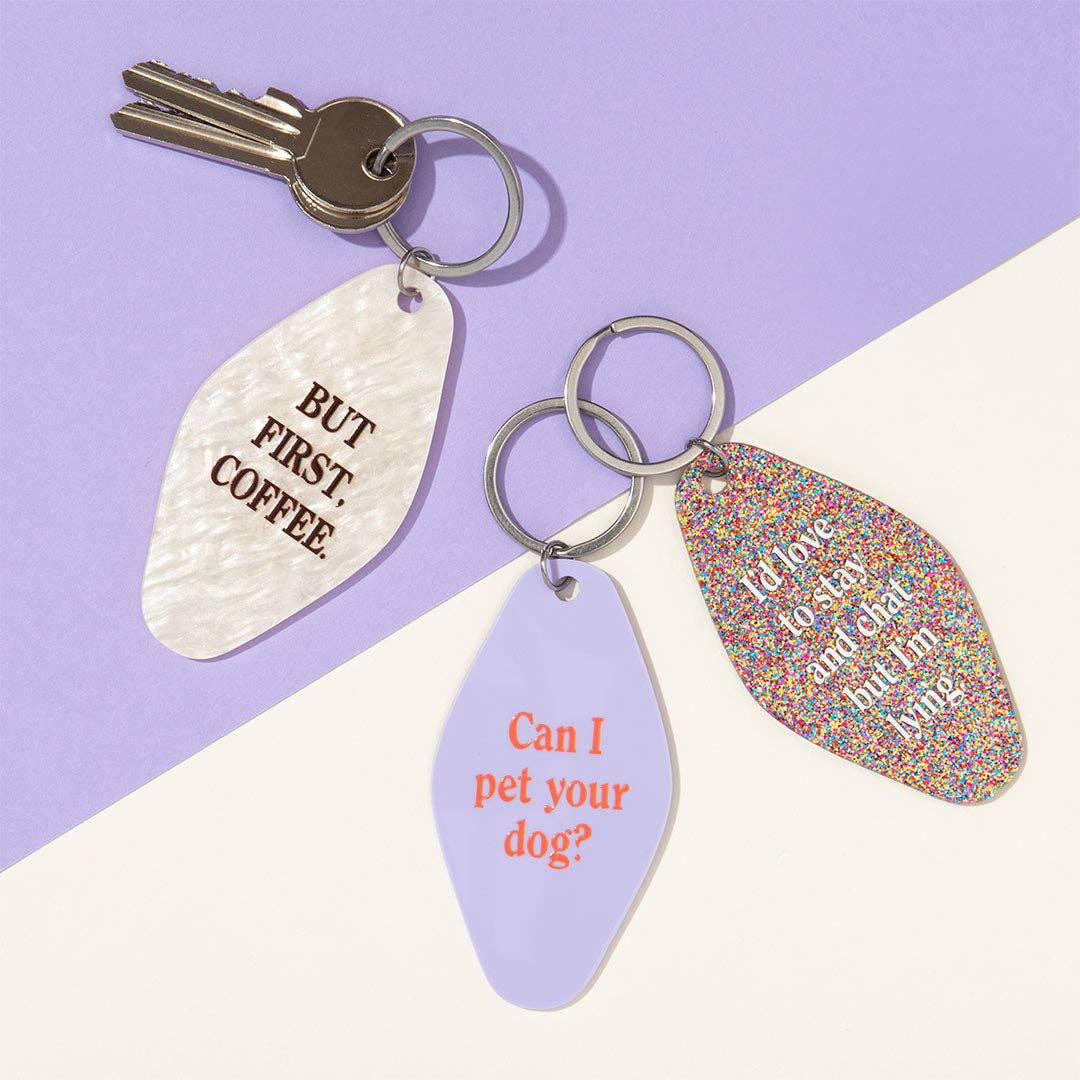 LOVE TO STAY AND CHAT KEYRING