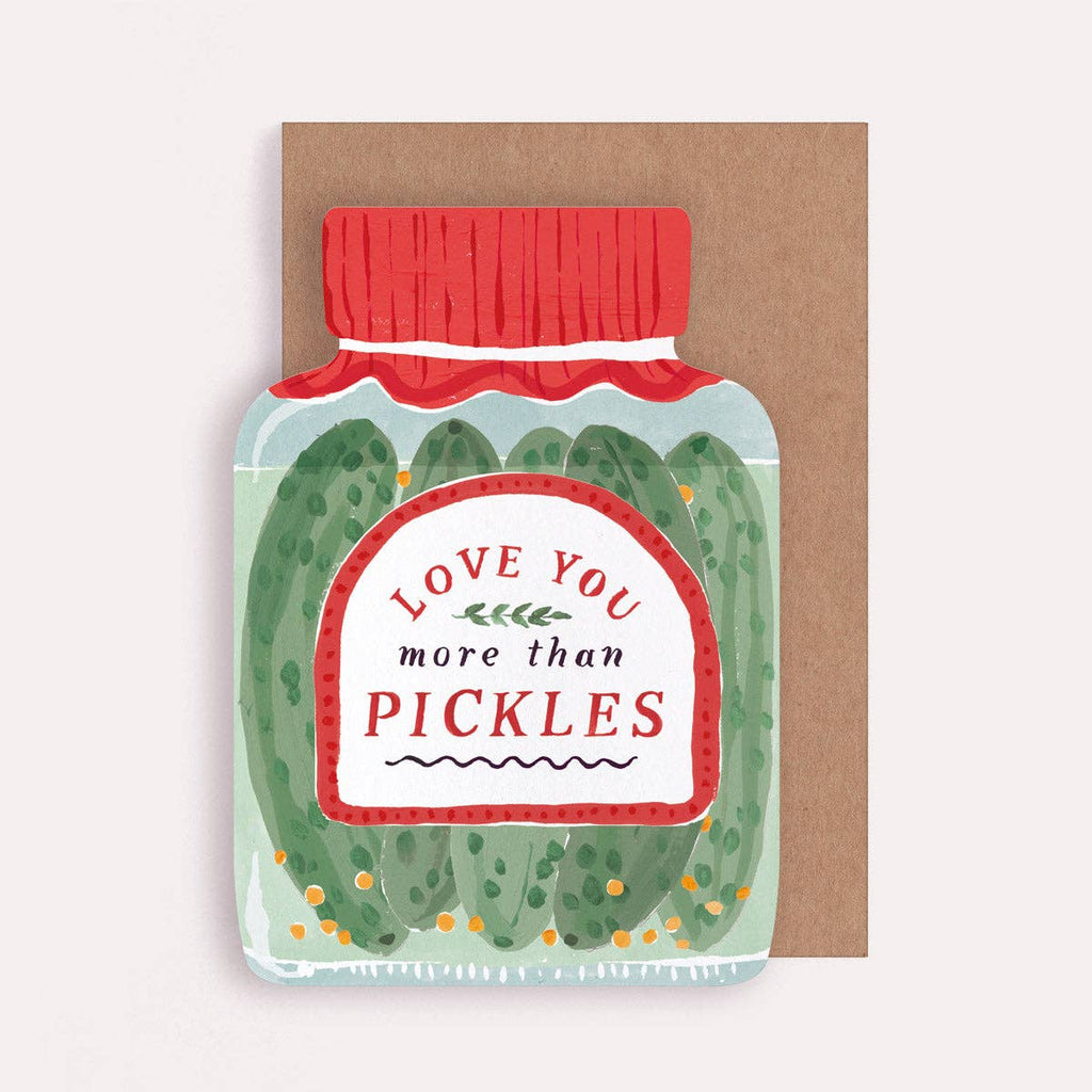 LOVE YOU MORE THAN PICKLES CARD