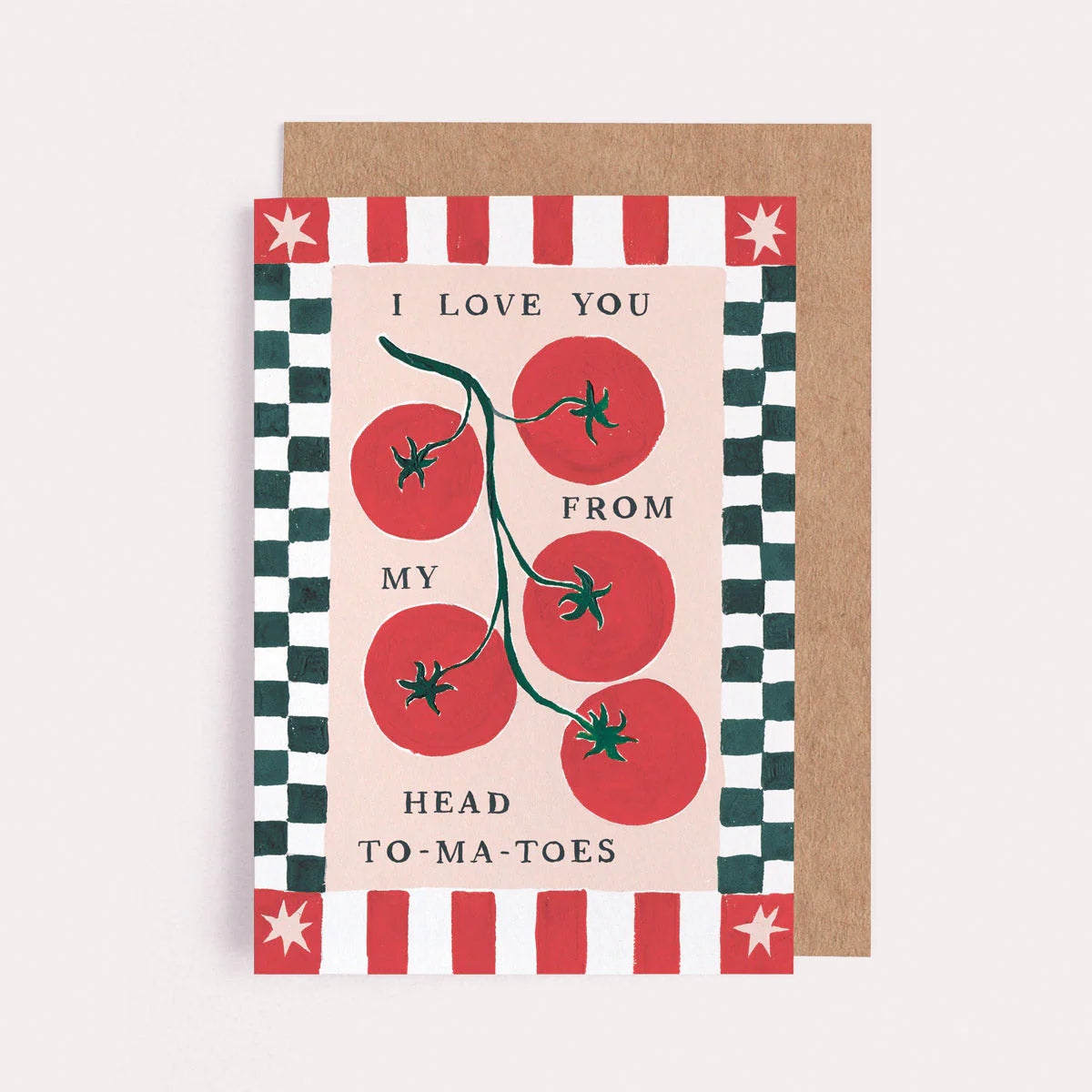 LOVE YOU, TO-MA-TOES CARD