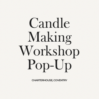 CANDLE MAKING WORKSHOP AT CHARTERHOUSE