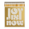 JOY IS NOW MATCHES